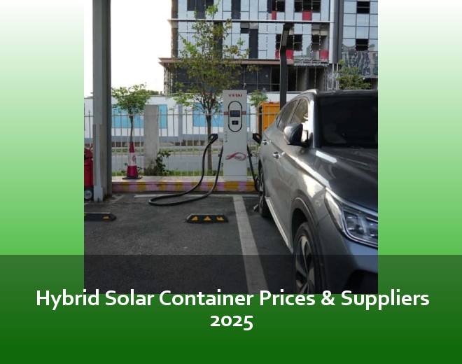Hybrid Solar Container Prices & Suppliers 2025